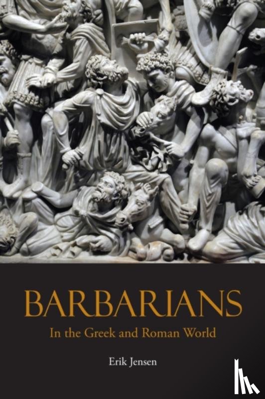 Erik Jensen - Barbarians in the Greek and Roman World