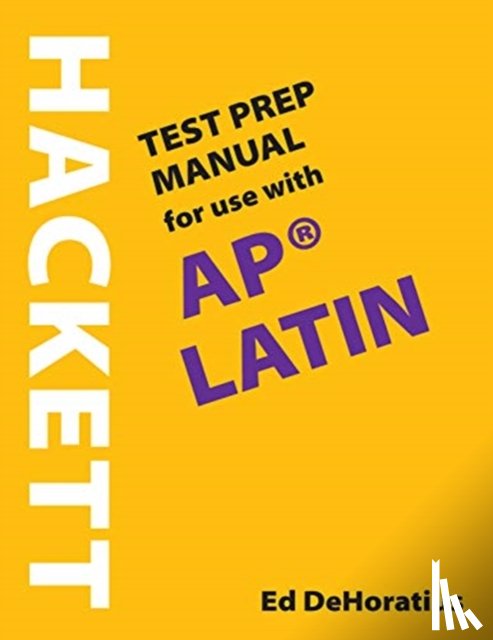 DeHoratius, Ed - A Hackett Test Prep Manual for Use with AP® Latin