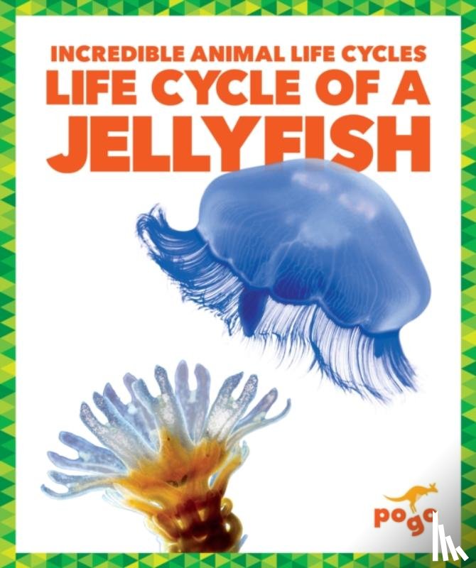 Kenney, Karen - Life Cycle of a Jellyfish