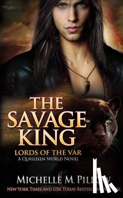 Pillow, Michelle M - The Savage King