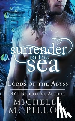 Pillow, Michelle M - Surrender to the Sea