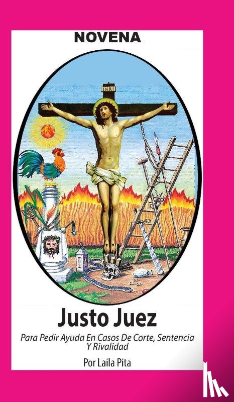 Pita, Laila - Novena De Justo Juez para Pedir Ayuda en Casos de Corte, Sentencia y Rivalidad