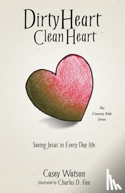 Watson, Casey - Dirty Heart Clean Heart