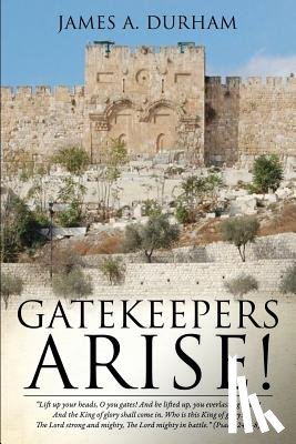Durham, James A - Gatekeepers Arise!