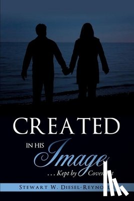 Diesel-Reynolds, Stewart W - Created in His Image
