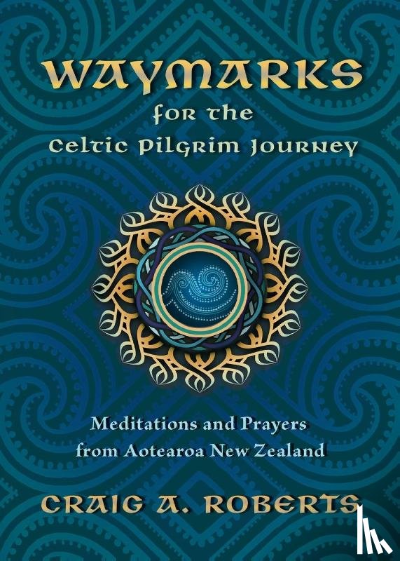 Roberts, Craig A - Waymarks for the Celtic Pilgrim Journey