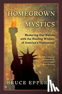 Epperly, Bruce - Homegrown Mystics