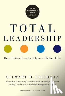 Friedman, Stewart D. - Total Leadership