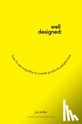 Kolko, Jon - Well-Designed