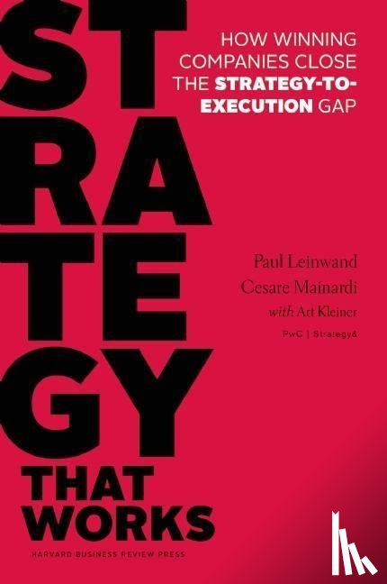 Leinwand, Paul, Mainardi, Cesare R. - Strategy That Works