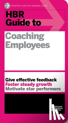 Harvard Business Review - HBR Guide to Coaching Employees (HBR Guide Series)