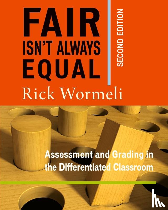 Wormeli, Rick - Fair Isn't Always Equal