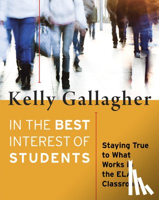 Gallagher, Kelly - In the Best Interest of Students