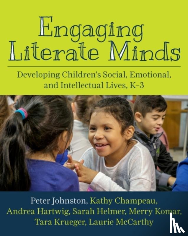 Johnston, Peter, Champeau, Kathy, Hartwig, Andrea, Helmer, Sarah - Engaging Literate Minds