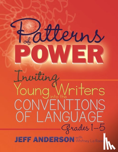 Anderson, Jeff, La Rocca, Whitney - Patterns of Power, Grades 1-5