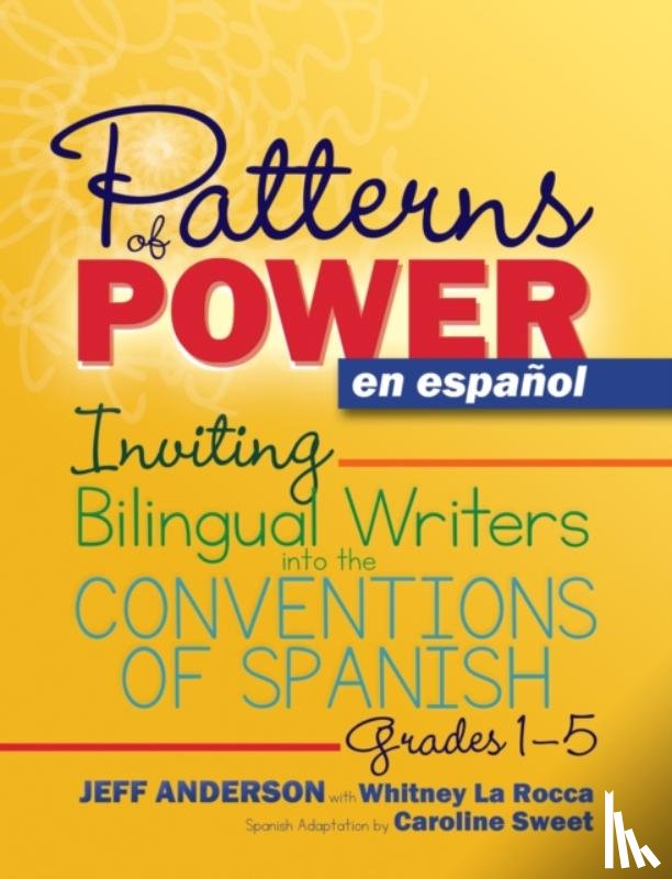Anderson, Jeff, La Rocca, Whitney, Sweet, Caroline - Patterns of Power en espanol, Grades 1-5