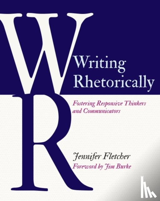 Fletcher, Jennifer - Writing Rhetorically