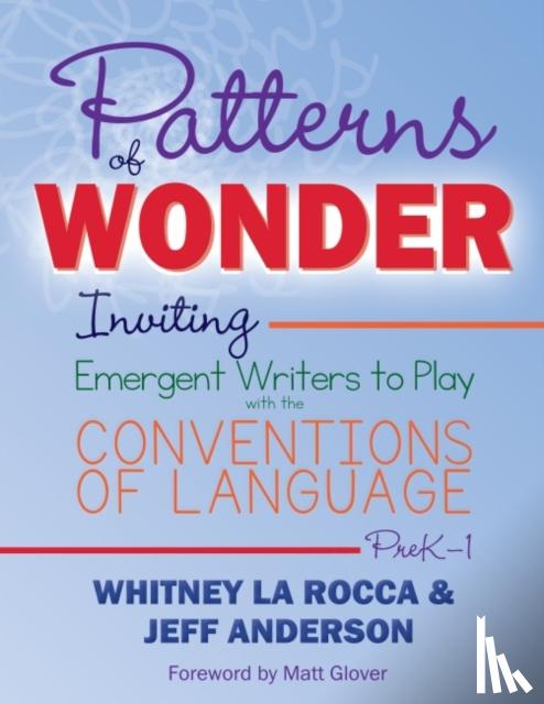 La Rocca, Whitney, Anderson, Jeff - Patterns of Wonder, Grades PreK-1