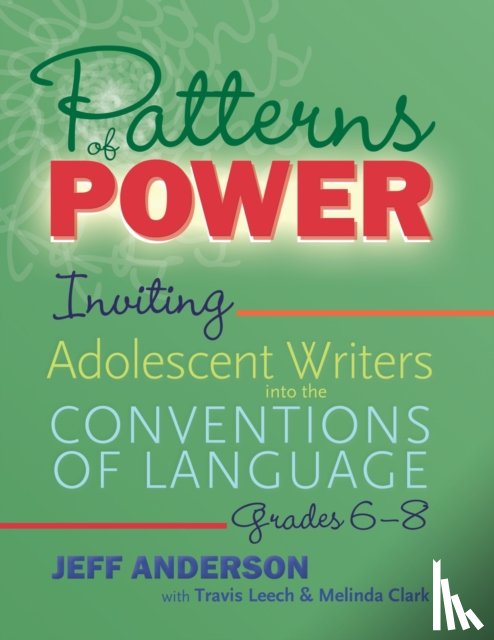 Anderson, Jeff, Leech, Travis, Clark, Melinda - Patterns of Power, Grades 6–8
