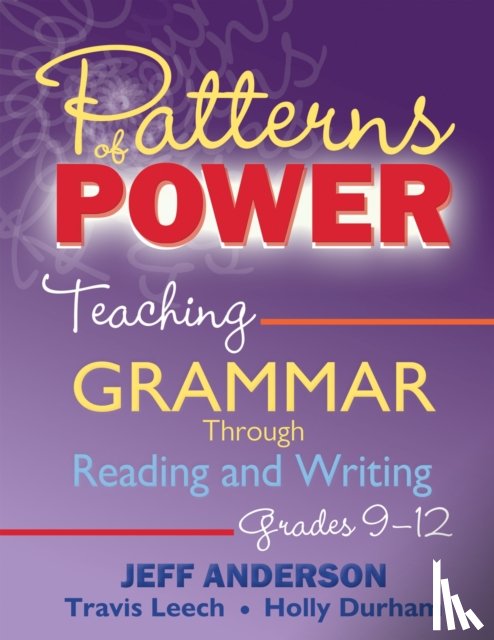 Anderson, Jeff, Leech, Travis, Durham, Holly - Patterns of Power, Grades 9-12