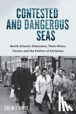 Davis, Colin J. - Contested and Dangerous Seas