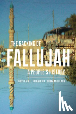 Caputi, Ross, Hil, Richard, Mulhearn, Donna - The Sacking of Fallujah