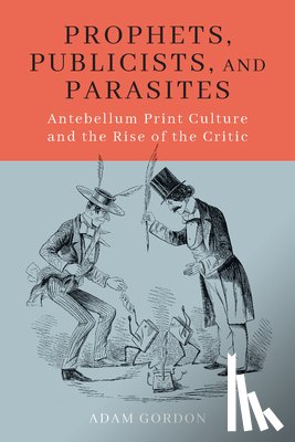 Gordon, Adam - Prophets, Publicists, and Parasites