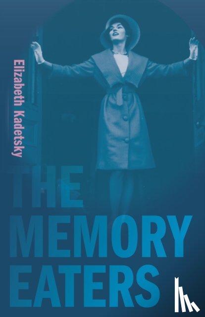 Kadetsky, Elizabeth - The Memory Eaters