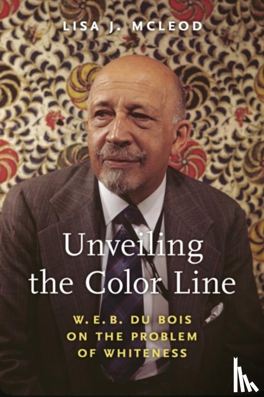 McLeod, Lisa J. - Unveiling the Color Line
