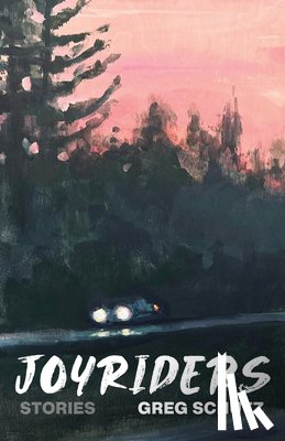 Schutz, Greg - Joyriders: Stories