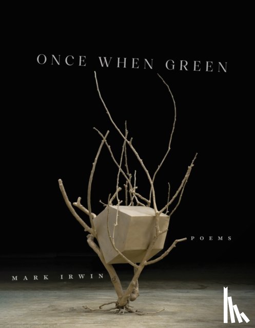 Irwin, Mark - Once When Green