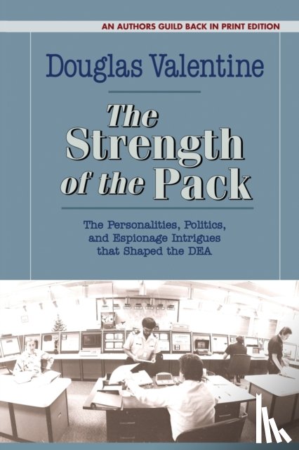 Douglas Valentine - The Strength of the Pack