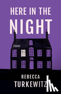 Turkewitz, Rebecca - Here in the Night