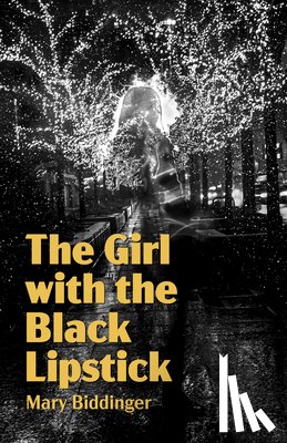 Biddinger, Mary - The Girl with the Black Lipstick