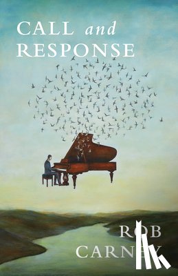 Carney, Rob - Call and Response