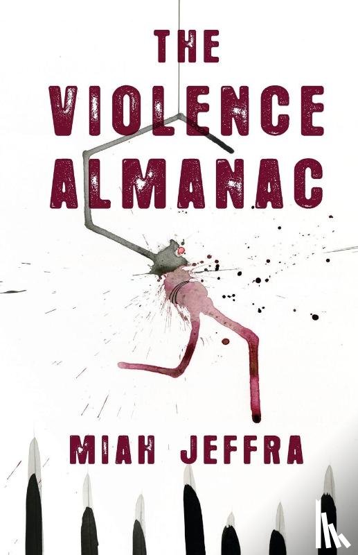 Jeffra, Miah - The Violence Almanac