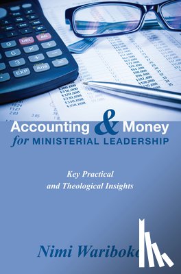 Wariboko, Nimi - Accounting and Money for Ministerial Leadership