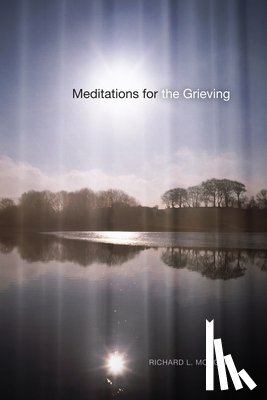 Morgan, Richard L - Meditations for the Grieving