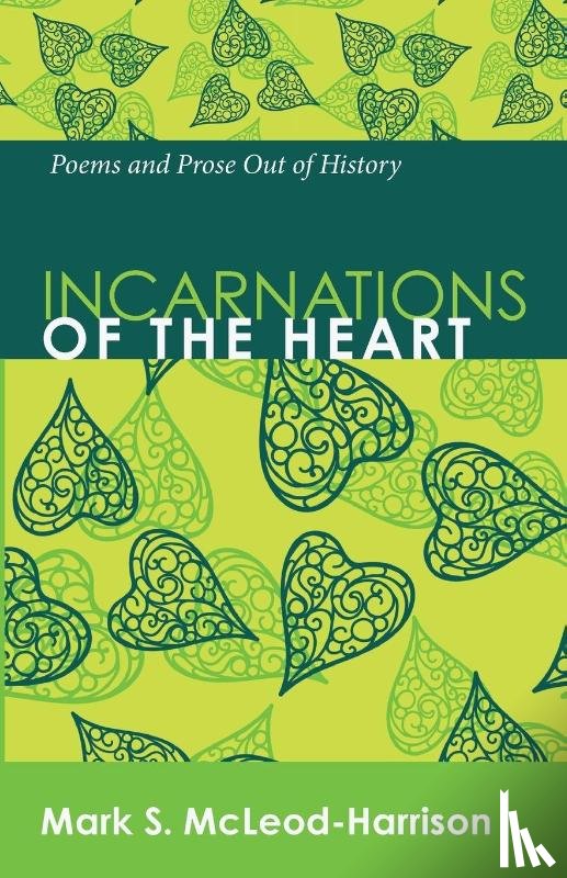 McLeod-Harrison, Mark S - Incarnations of the Heart