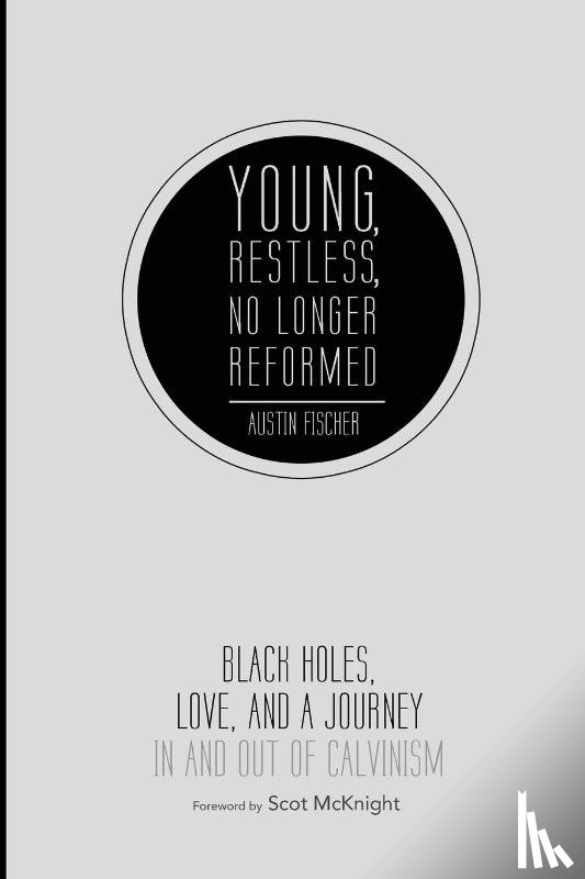Fischer, Austin - Young, Restless, No Longer Reformed