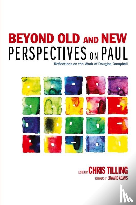  - Beyond Old and New Perspectives on Paul