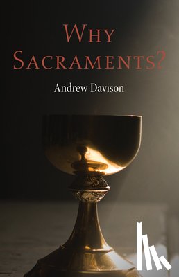 Davison, Andrew - WHY SACRAMENTS