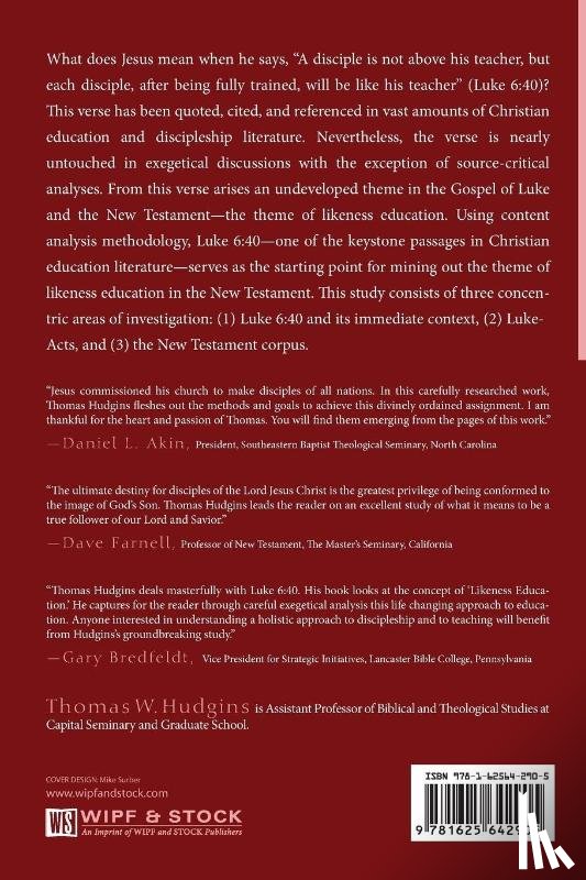 Hudgins, Thomas W - Luke 6:40 and the Theme of Likeness Education in the New Testament