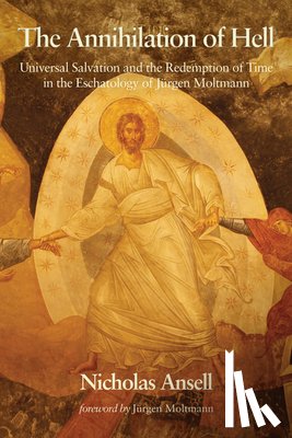 Ansell, Nicholas - The Annihilation of Hell