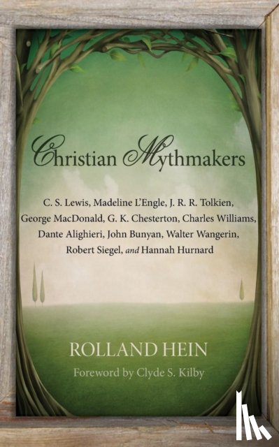 Hein, Rolland - Christian Mythmakers