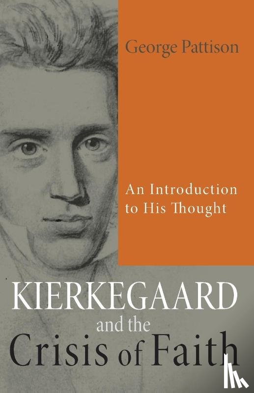 Pattison, George - Kierkegaard and the Crisis of Faith