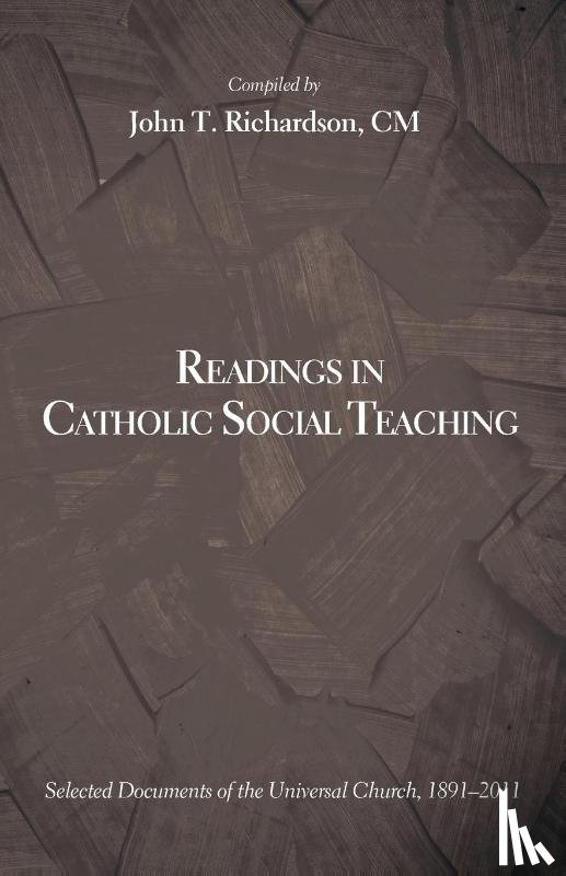 Richardson, John T - Readings in Catholic Social Teaching