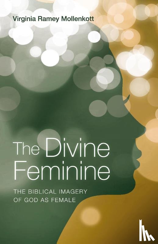 Mollenkott, Virginia Ramey - The Divine Feminine