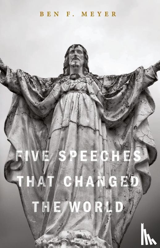 Meyer, Ben F - Five Speeches That Changed the World