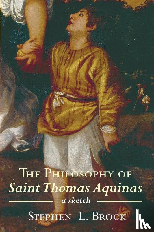 Brock, Stephen L - The Philosophy of Saint Thomas Aquinas